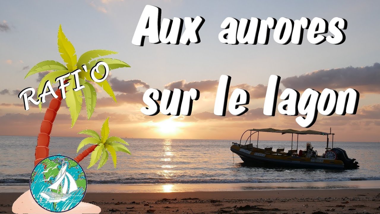 Aux aurores sur le lagon