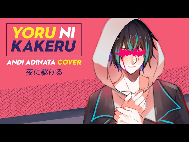 YOASOBI - Yoru ni Kakeru (夜に駆ける) | Andi Adinata Cover class=