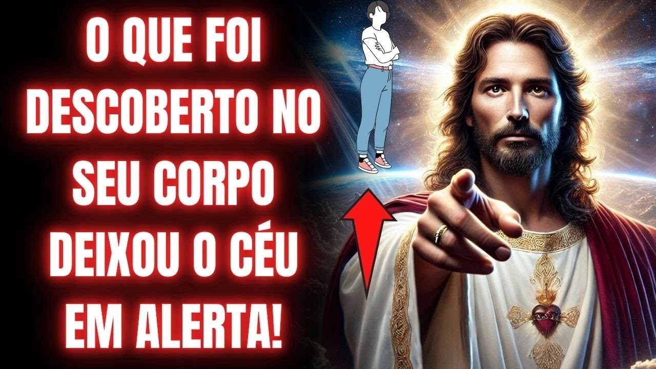 🔥 DEUS REVELOU ALGO NO SEU CORPO QUE CHOCOU OS ANJOS! ABRA AGORA!