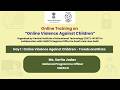 Day 1:  Online Violence Against Children -Trends and Risks