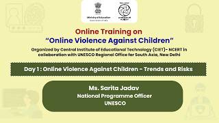Day 1:  Online Violence Against Children -Trends and Risks