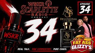 Scarlette Radio Podcast Episode 34