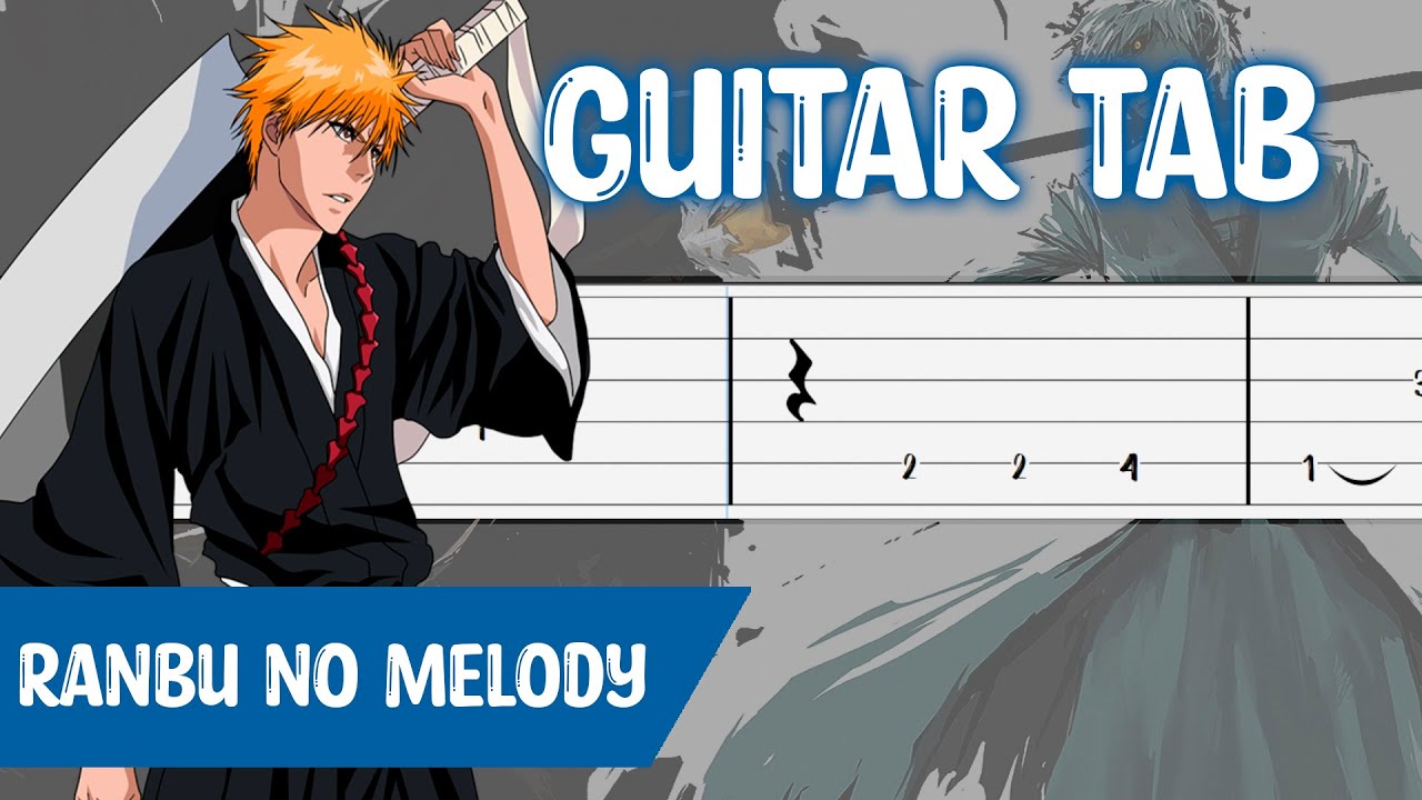 Bleach Ranbu no Melody Tutorial guitarra / Tab Guitar / Sheet Music