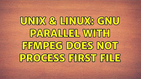 Unix & Linux: gnu parallel with ffmpeg does not process first file