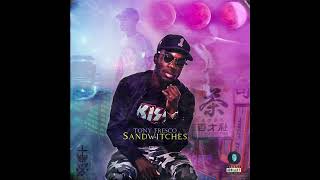 Tony Fresco - SandWitches (Prod. By Dextah)