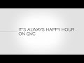 Last week tonight  and now this its always happy hour on qvc