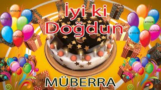 İyi ki Doğdun - MÜBERRA - Tüm İsimler'e Doğum Günü Şarkısı Resimi