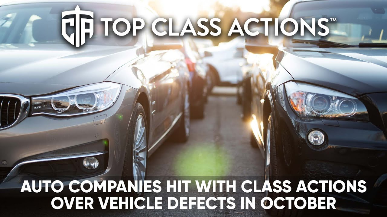 Auto companies hit with class actions over vehicle defects in October ...