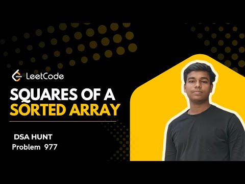 LeetCode 977 | Squares of a Sorted Array | Easy Two Pointer Approach Explained 🔥| DSA hunt
