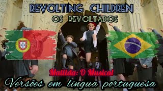 Os Revoltados (Revolting Children) de Matilda: O Musical - Mix Versões em Língua Portuguesa.