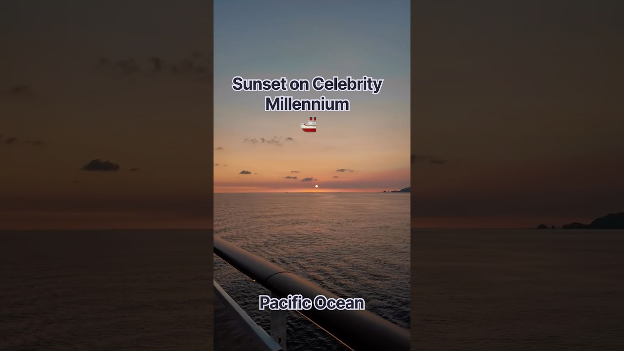SUNSET ON CELEBRITY MILLENNIUM🚢 #cruiseshiptravel#pacificocean# #cruise #travel