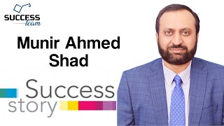 Success Story of Munir Ahmad Shad Sahib by Ustad Moin Akhtar Success Team 76 views 2 months ago 26 minutes