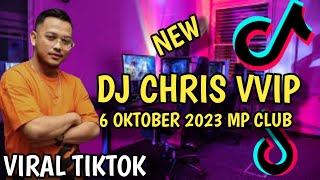 DJ CHRIS TINGGI KALI TERBARU 6 OKTOBER 2023 MP CLUB PEKANBARU