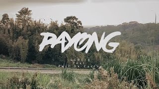 PAYONG Gloc-9 feat. Perf De Castro Official Music Video