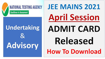How To Download JEE MAIN Admit Card 2021 April session I Explain advisory how to fill undertaking