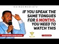 IF YOU SPEAK THE SAME TONGUES FOR MORE THAN 6 MONTHS, YOU NEED TO WATCH THIS - APOSTLE EDU UDECHUKWU