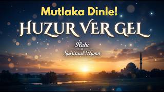 Bu İlahiyi Mutlaka Dinle: Huzur Ver Gel (Yapay Zeka İlahi 2026)