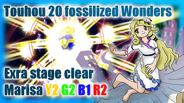 Touhou 20 ~ Fossilized Wonders | Extra stage clear | Marisa Y3,G2,B1,R2