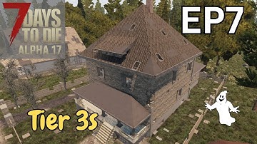 7 Days to Die A17 - Tier 3 Trader Missions - EP7