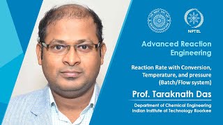 Lec 05 Reaction Rate with Conversion, Temperature, and pressure (Batch/Flow system)