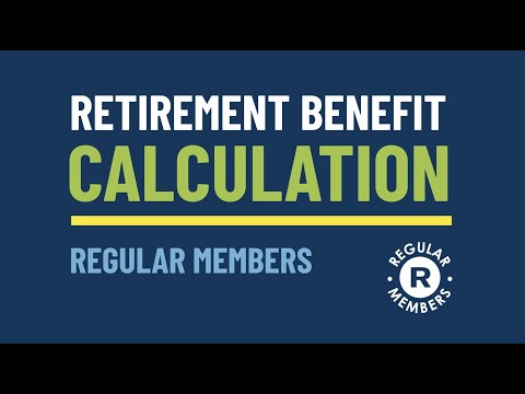 Retirement Benefit Calculation | Regular Members