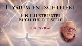 Elysium entschleiert - Ein Buch für unser ewiges Lebe