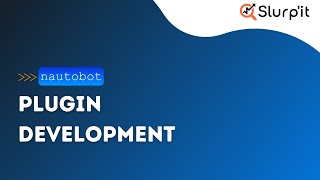 Nautobot Tutorial - Plugin Development