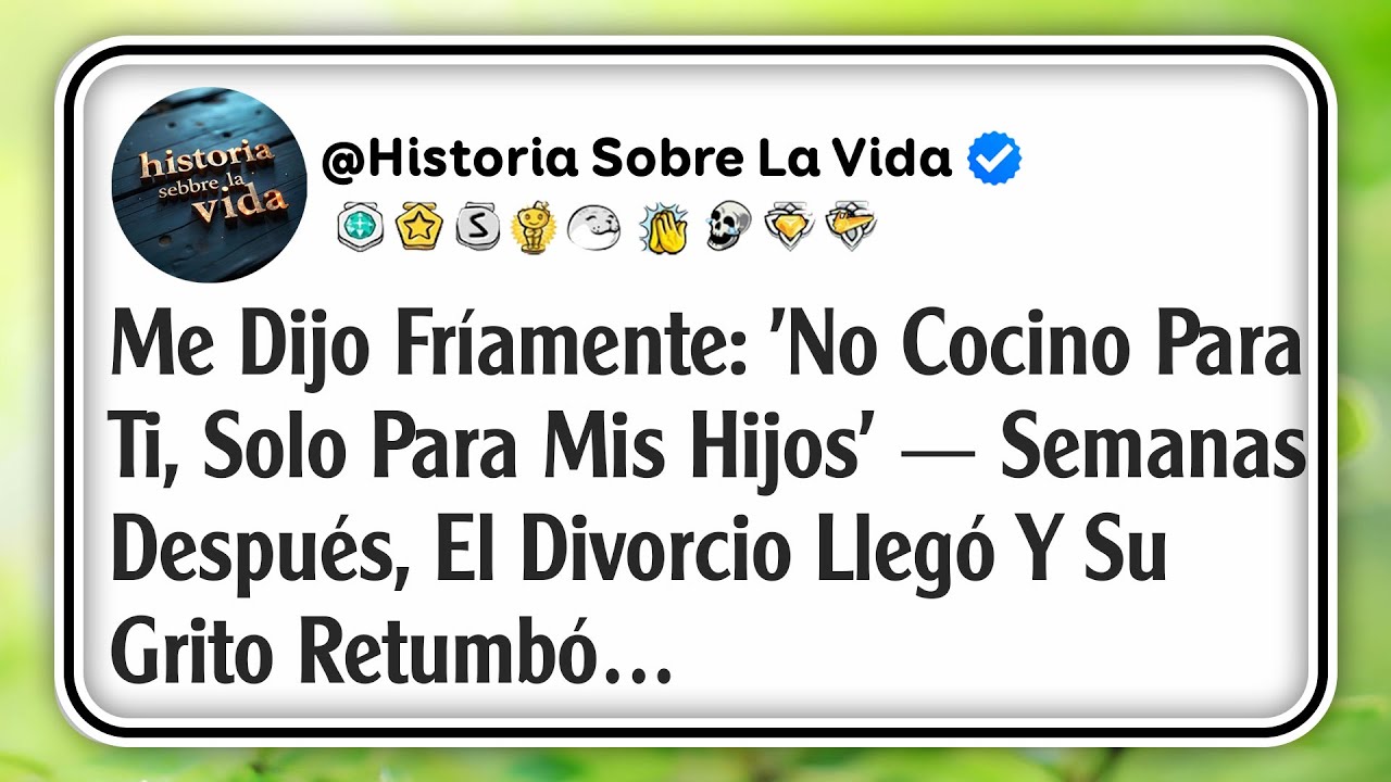 Me Dijo Fríamente: 'No Cocino Para Ti, Solo Para Mis Hijos' — Semanas Después, El Divorcio Llegó...