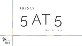 Friday 5 at 5: July 26, 2024