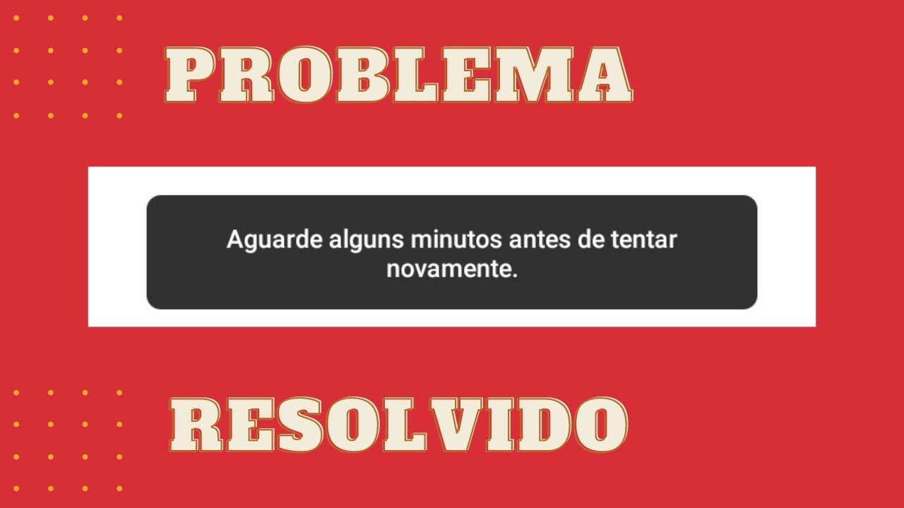 Aguarde Alguns Minutos Antes De Tentar Novamente Instagram