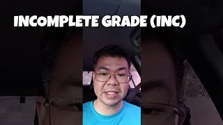 INCOMPLETE (INC) GRADE: Bakit at paano ibibigay sa estudyante