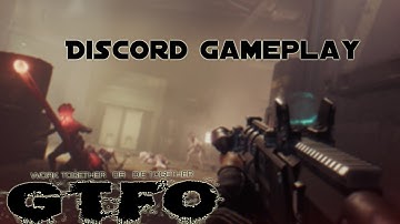 My Discord Family!! | GTFO Part 1