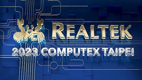 Realtek 2023 COMPUTEX Introduction