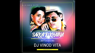 Sarkai Lo Khatiya Full Dance Mix  Dj Vinod Vita