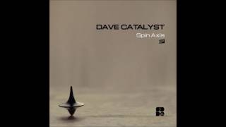 Dave Catalyst - Spin Axis
