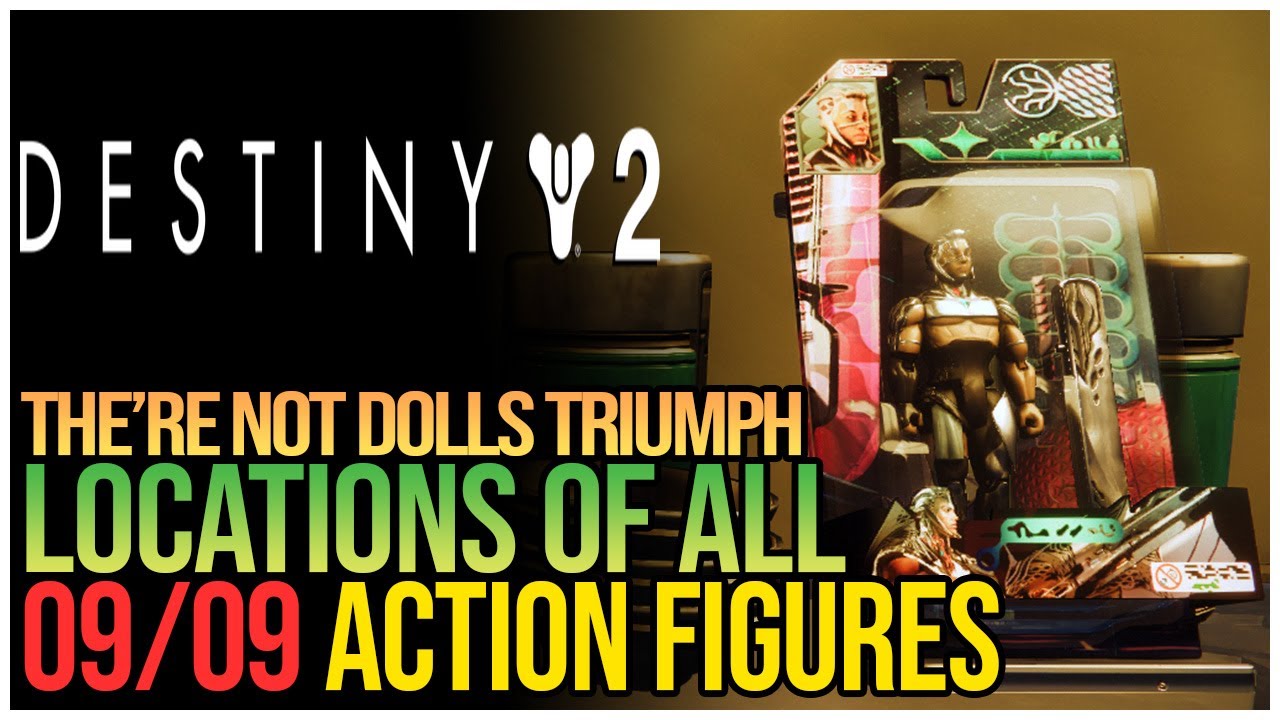 All 9 Action Figure Locations Destiny 2 - They're Not Dolls Triumph