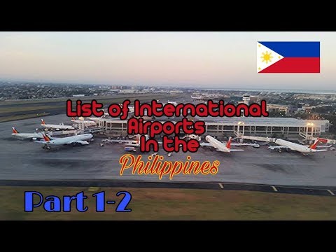 List of International Airports in the Philippines (Part 1)