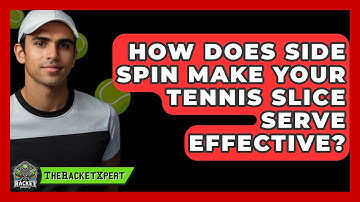 How Does Side Spin Make Your Tennis Slice Serve Effective? - The Racket Xpert