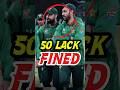 50 Lack Fine For Pakistan Team 😨😯