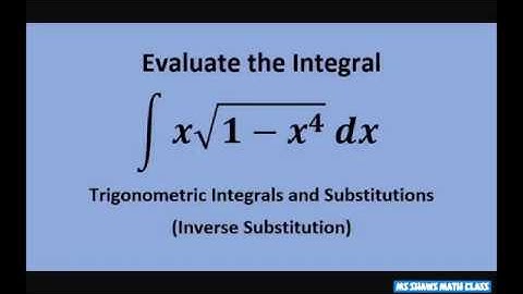 Evaluate the Integral x(sqrt(1-x^4) dx. Trigonometric Substitution