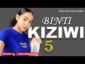 BINTI KIZIWI | PART 05