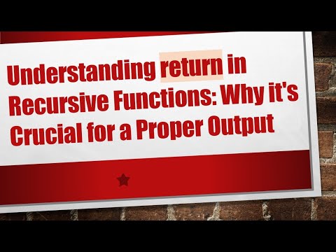 Understanding return in Recursive Functions: Why it's Crucial for a Proper Output