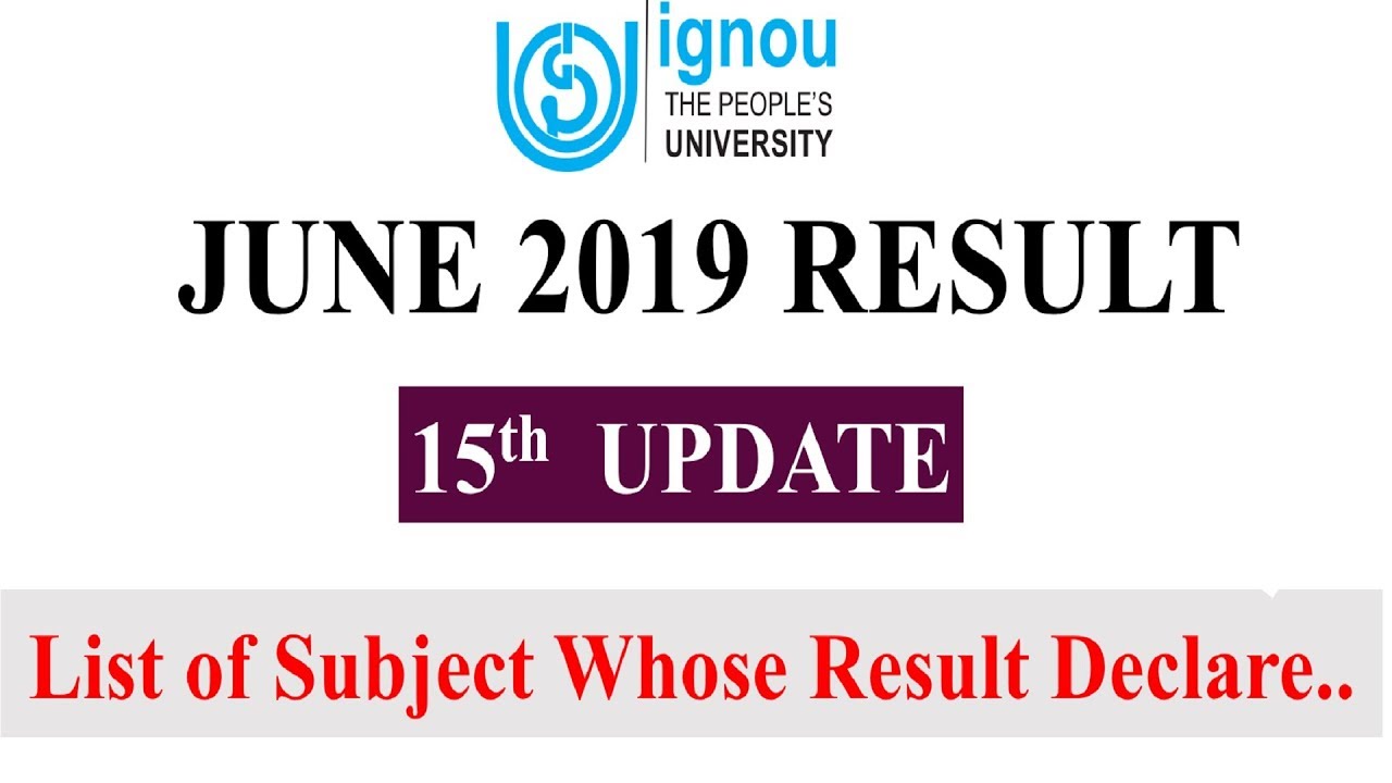 [15th UPDATE] IGNOU JUNE 2019 TERM END EXAM RESULT 15th UPDATE RELEASED || CHECK YOUR RESULT