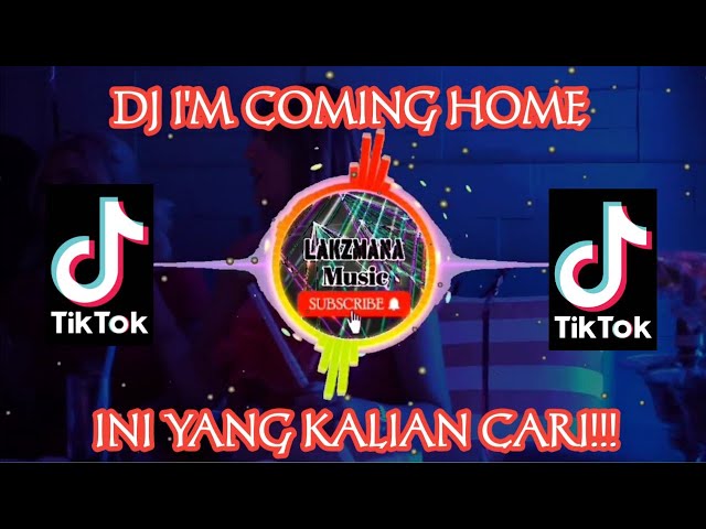 DJ IM COMING HOME TIK TOK | DJ TIKTOK | LAGU TIKTOK class=