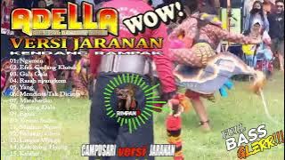 ADELLA TERBARU 2023 SPESIAL VERSI JARANAN || FULL ALBUM DANGDUT JARANAN || full bass glerr !!!