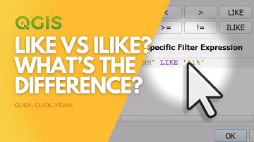 How does LIKE differ from ILIKE in QGIS?