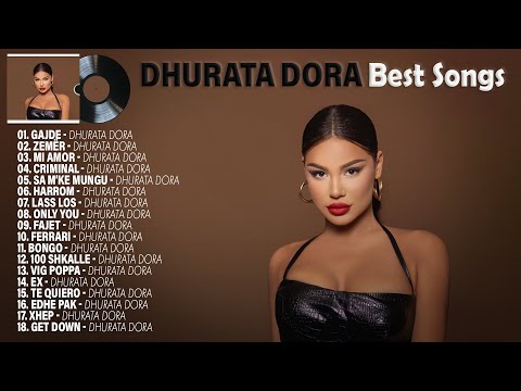 DhurataDora Best Songs 2022 - Album Playlist Best Song DhurataDora - New Songs Collections 2022