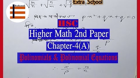 4A-1│HSC Higher Math 2nd Paper│Basic discussion│Polynomials & Polynomial Equations│Bangla Tutorial.