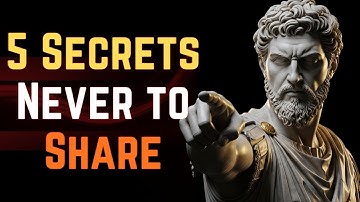 5 Secrets You Must Never Let Anyone Know About You  Stoicism (Marcus Aurelius)