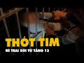 Thót tim cảnh bé trai rơi từ tầng 13, được hàng xóm chụp kịp